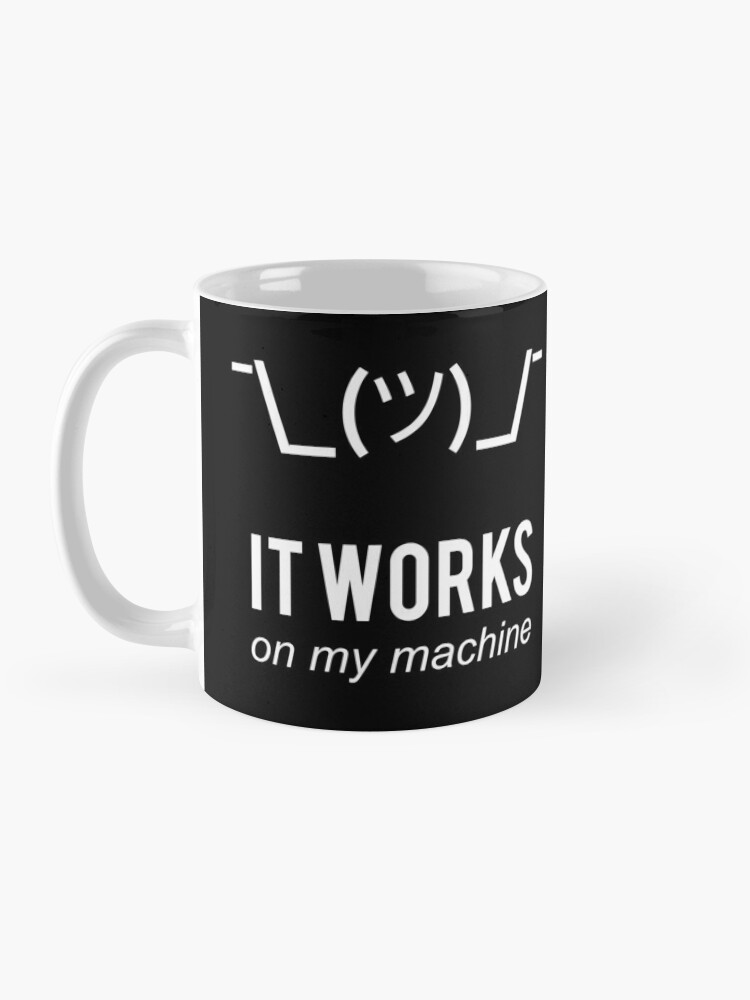 Aperçu 3 sur 6. Mug à café avec l'œuvre Shrug It Works On My Machine - Excuse du Programmeur - Design Blanc créée et vendue par ramiro.
