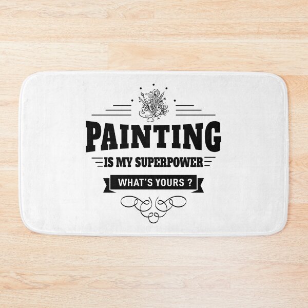 Item preview, Painting is my Superpower designed and sold by DCornel.