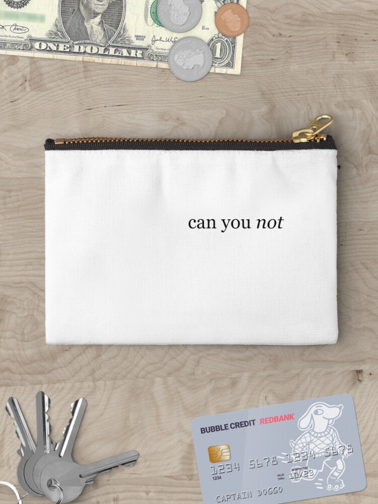 Thumbnail 3 of 4, Zipper Pouch, can you not designed and sold by Annie Huang.
