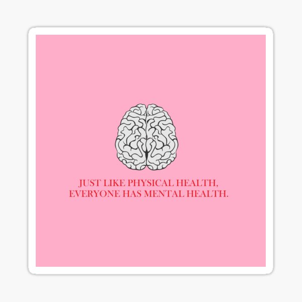 Everyone Has Mental Health Sticker