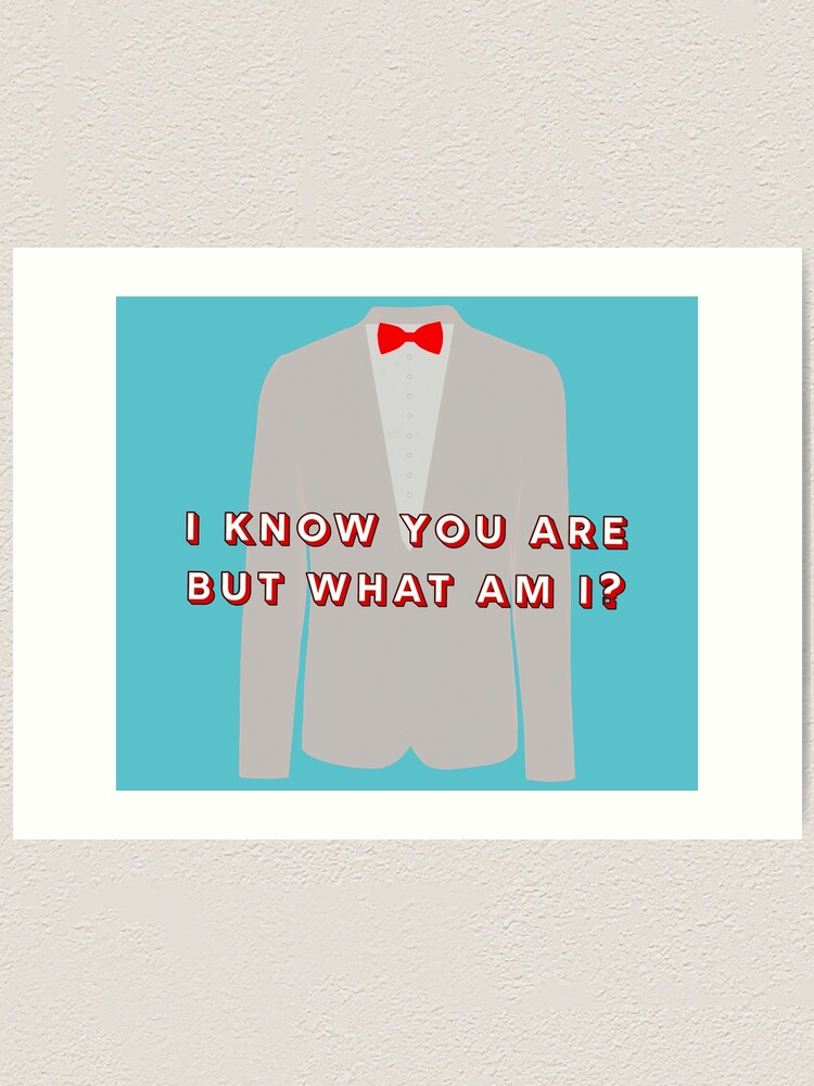 Pee Wee Herman I Know You Are But What Am I Art Print By Hs Selina Redbubble