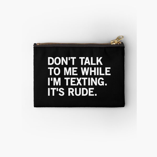 Item preview, Don't Talk To Me While I'm Texting It's Rude TShirt designed and sold by T-shirt For You.