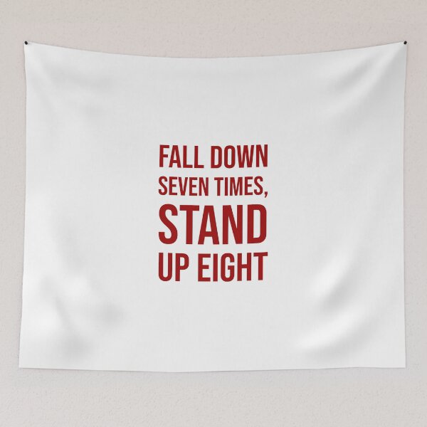 Item preview, Fall down seven times, stand up eight - Motivational quote designed and sold by Inspirationmotivation.
