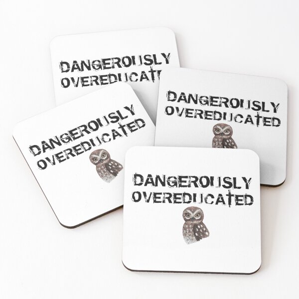 Item preview, Owl Dangerously Overeducated, Funny Owl Student Slogan  designed and sold by SWildDesign.