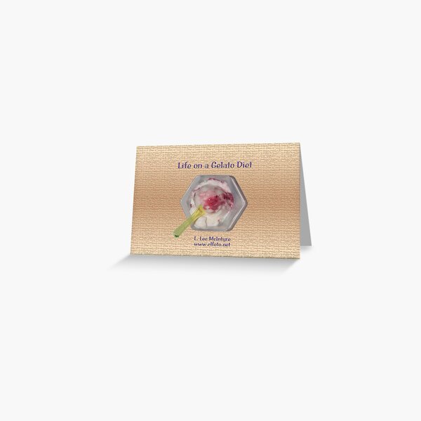 Life on a Gelato Diet Greeting Card