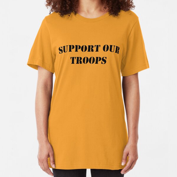 Support Our Troops - July 4th - U.S. Military Slim Fit T-Shirt
