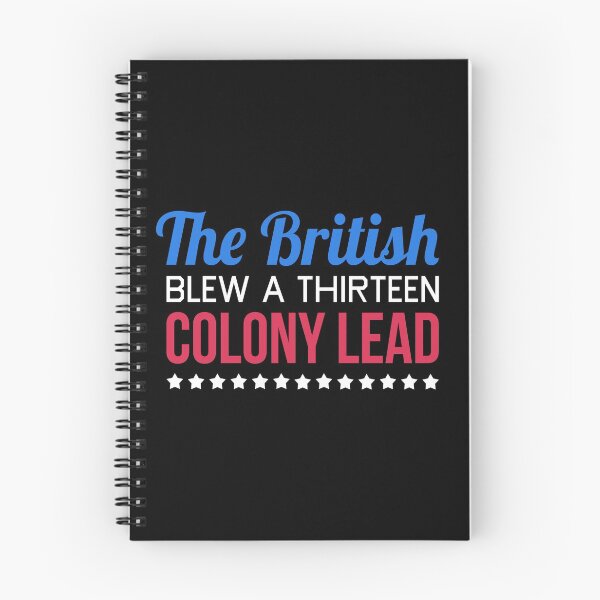 Item preview, The British Blew A Thirteen Colony Lead designed and sold by T-shirt For You.