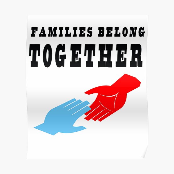 families belong together Poster