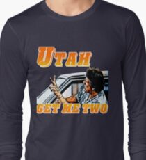 Utah, get me two Long Sleeve T-Shirt