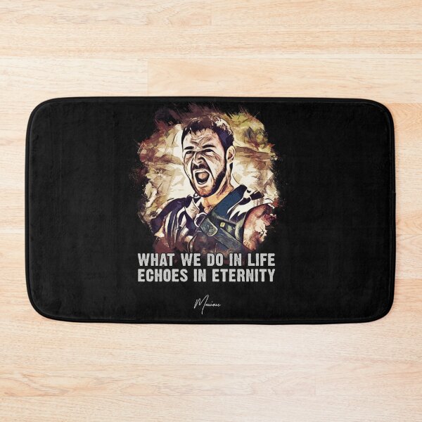 Item preview, Maximus ➠ What we do in life Echoes in eternity ➠ famous movie quote designed and sold by Naumovski.
