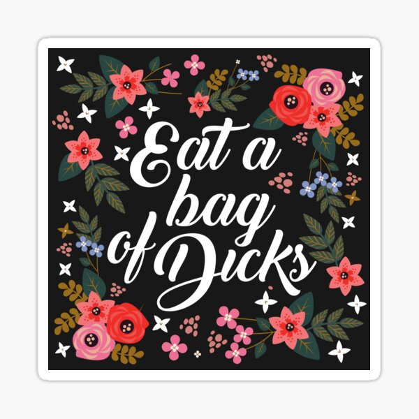Artikel-Vorschau von Iss eine Tüte Schwänze, Zitat, designt und verkauft von DirtyAngelFace Shop.