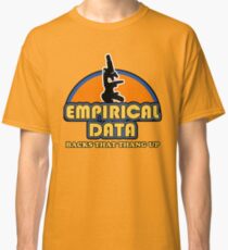 Empirical Data Backs That Thang Up Classic T-Shirt
