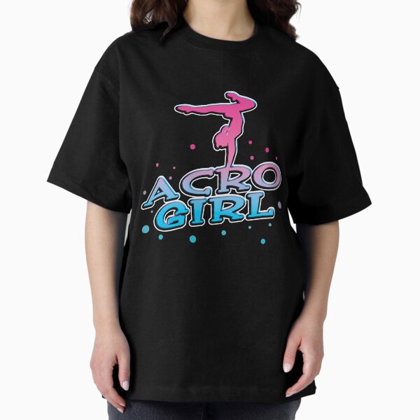 Acro Girl Oversized T-Shirt