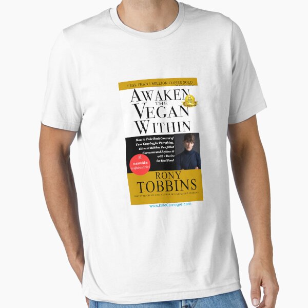 Awaken the Vegan Within by Rony Tobbins Essential T-Shirt