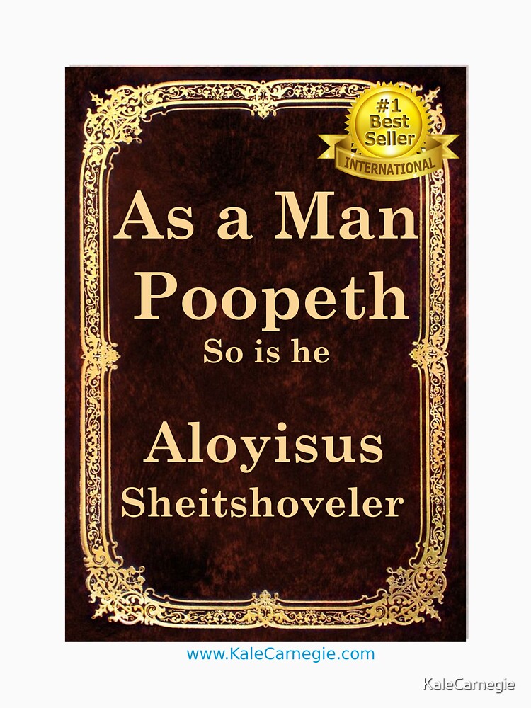 Thumbnail 7 of 7, Essential T-Shirt, As a Man Thinketh by Aloyisus Sheitshoveler designed and sold by KaleCarnegie.