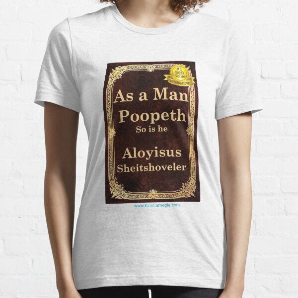 As a Man Thinketh by Aloyisus Sheitshoveler Essential T-Shirt