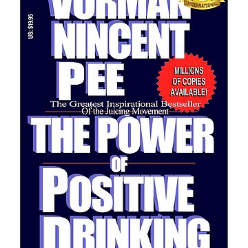 Artwork thumbnail, The Power of Positive Drinking by Vorman Nincent Pee by KaleCarnegie