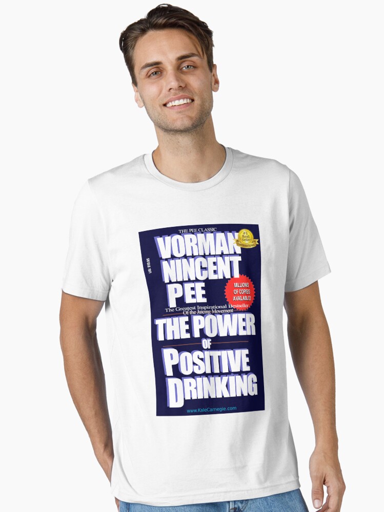 Thumbnail 1 of 7, Essential T-Shirt, The Power of Positive Drinking by Vorman Nincent Pee designed and sold by KaleCarnegie.