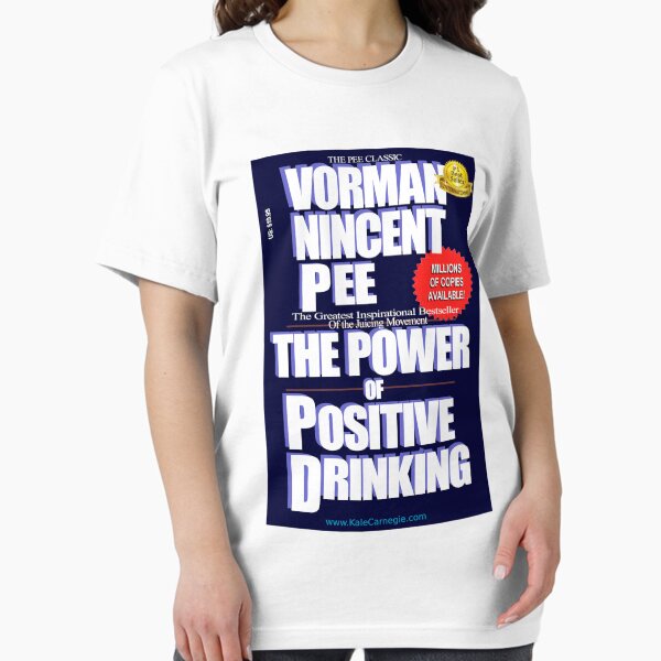 The Power of Positive Drinking by Vorman Nincent Pee Essential T-Shirt