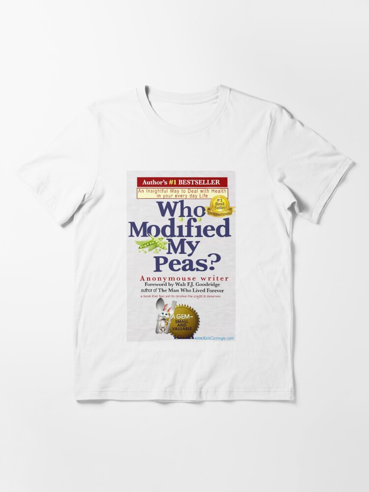 Thumbnail 3 of 7, Essential T-Shirt, Who Modified My Peas? by Anonymouse designed and sold by KaleCarnegie.