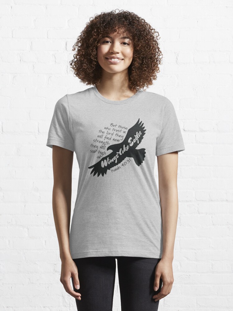 Soar High On Wings Like Eagles Isaiah 40 31 Christian Bible T-Shirt