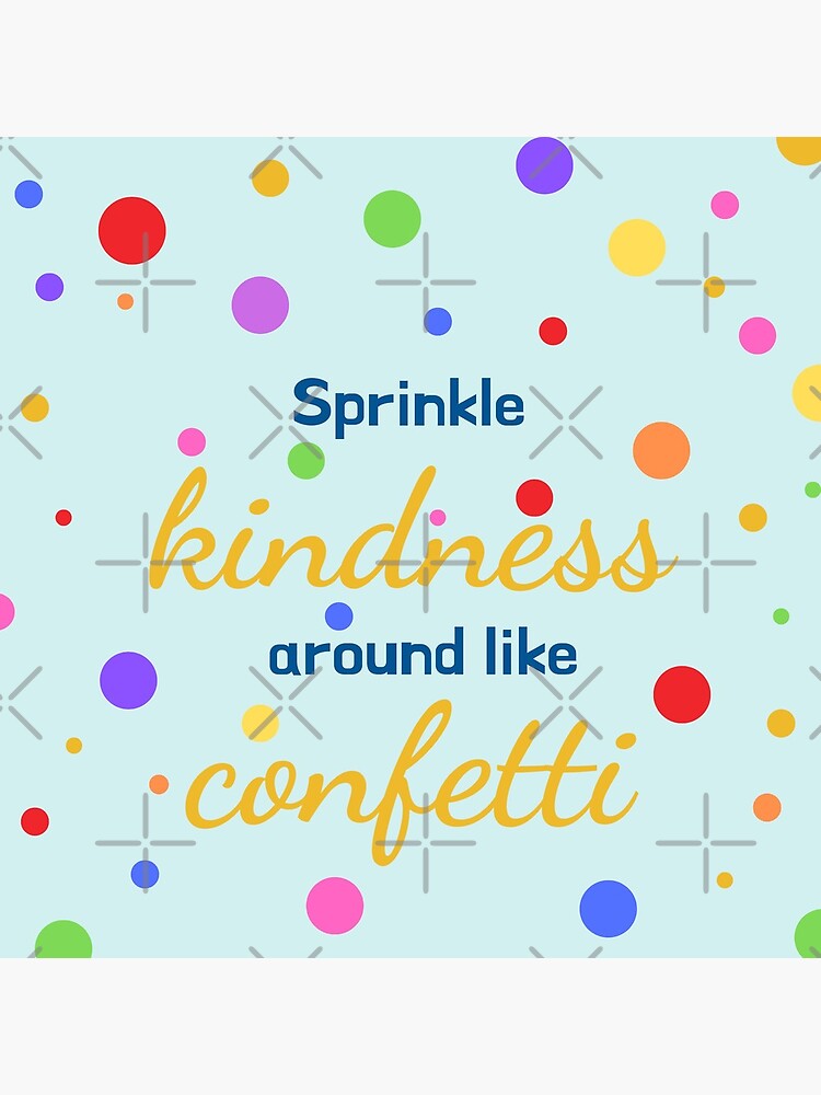 Free Free Sprinkle Kindness Like Confetti Svg 920 SVG PNG EPS DXF File