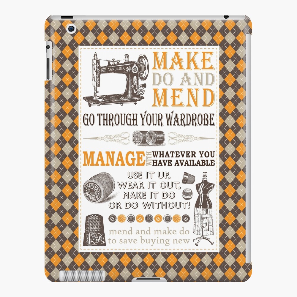 Make Do and Mend by Ministry of Information Make Do and Mend by Ministry of Information