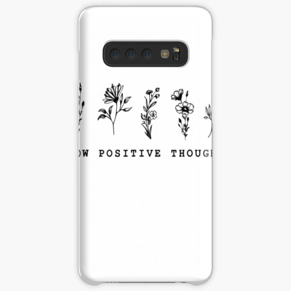 Grow Positive Thoughts T Shirt Samsung Galaxy Snap Case