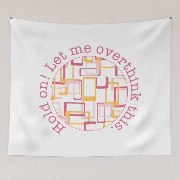 Item preview, Let me overthink this designed and sold by Home Cyn Home.
