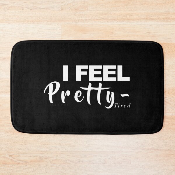 Item preview, I Feel Pretty~ ...tired designed and sold by dsgcreations.