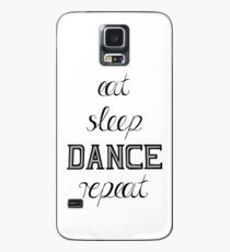 Essen-Schlafen-DANCE-Wiederholung, schwarz Hülle & Skin für Samsung Galaxy