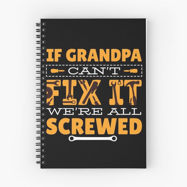 Item preview, If Grandpa can not fix it we are all screwed designed and sold by Vanditdesigns.