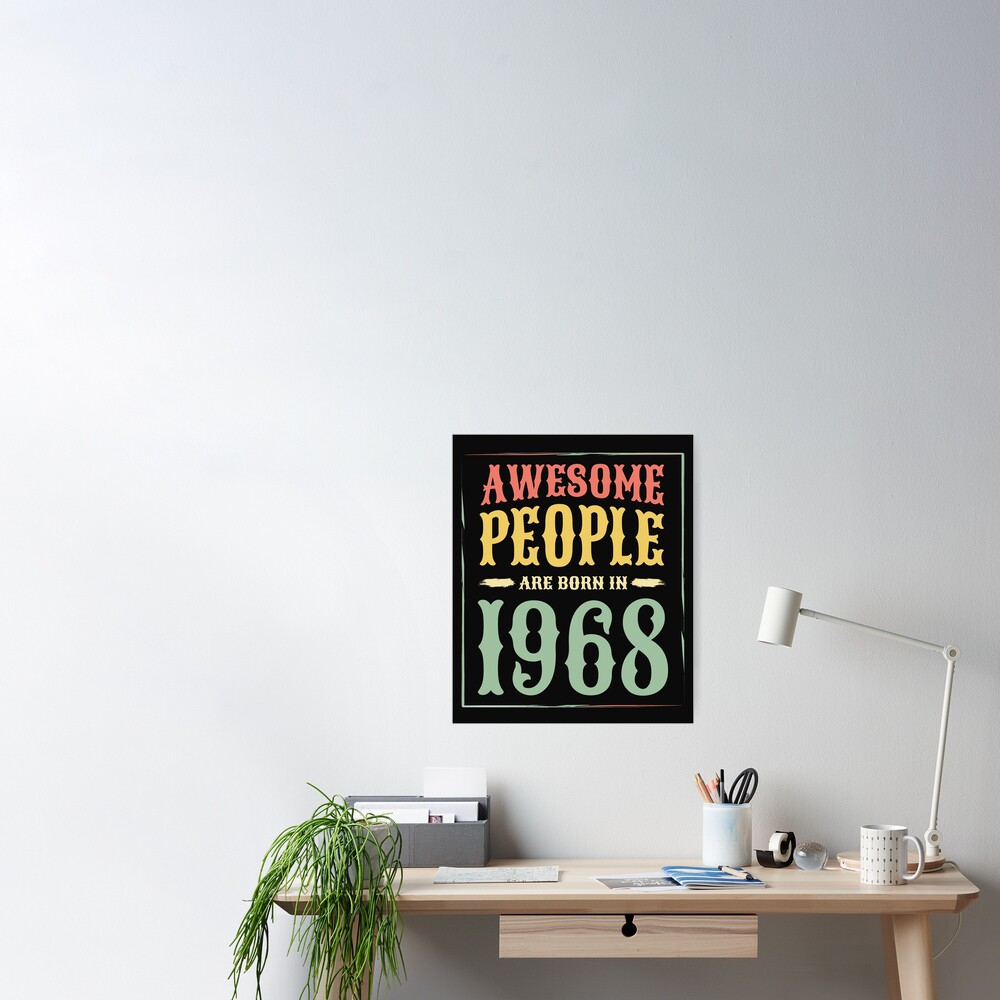 Awesome people are born in 1968 51st Birthday Gift in Vintage Design |  Poster