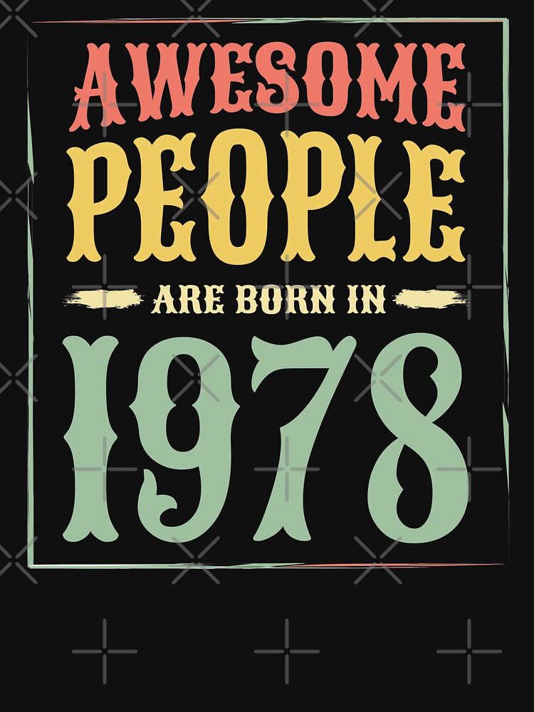 "Vintage 1978 Awesome people are born in 1978 41st Birthday Gift for