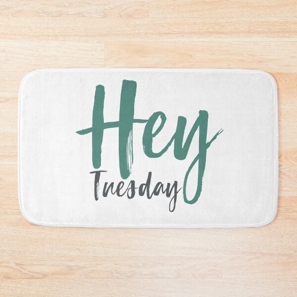 Item preview, Hey Tuesday designed and sold by oleo79.