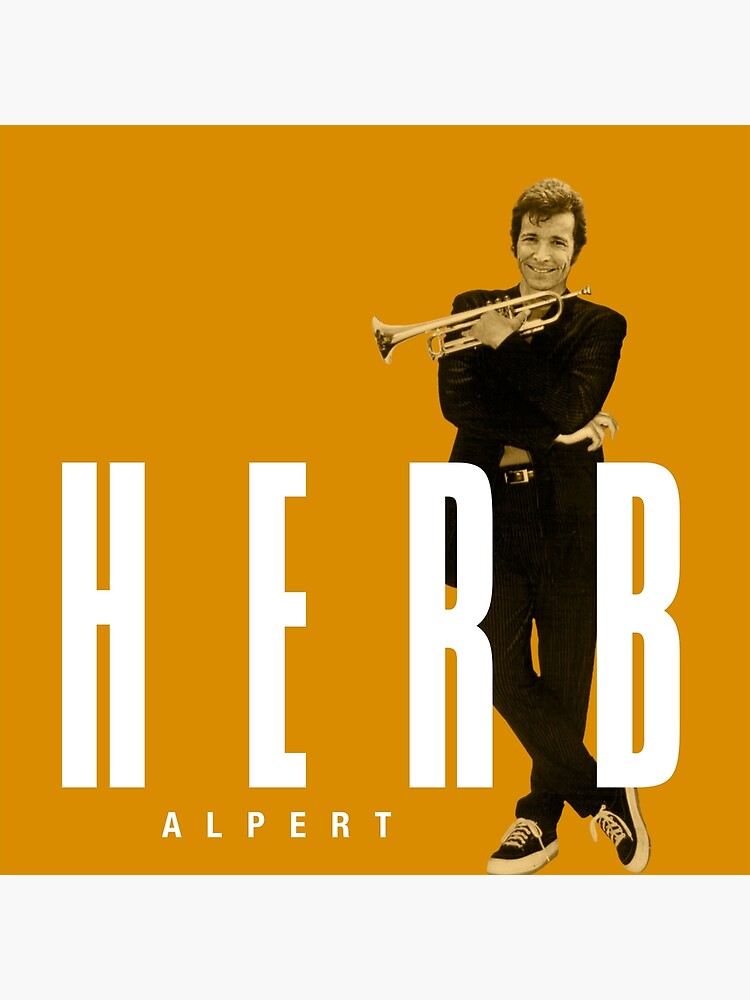 “Herb Alpert” Poster for Sale by TIGERDAVER | Redbubble