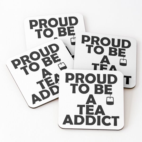 Item preview, Proud To Be A Tea Addict designed and sold by SassyClassyMe.