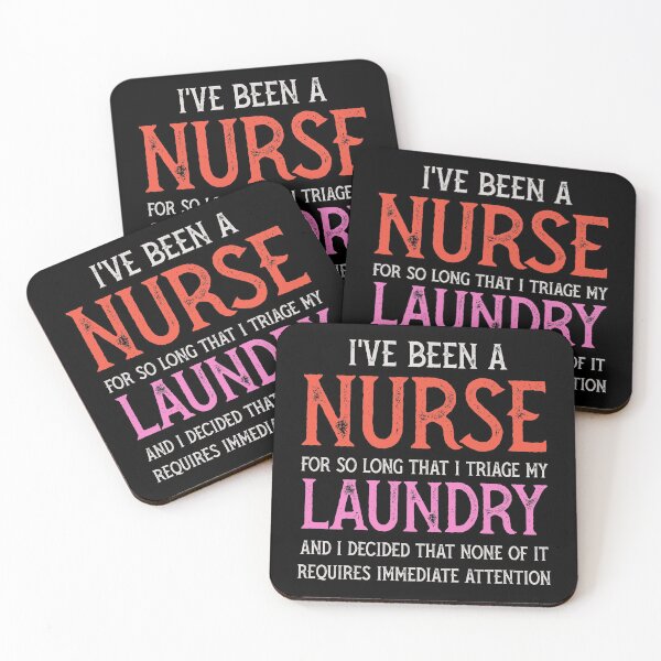 Item preview, Nurse appreciation week - Ive been a nurse for so long that i triage my laundry and i decided that none of it requires immediate attention designed and sold by PincGeneral.