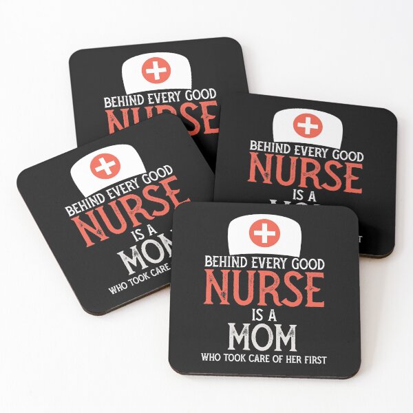 Item preview, Nurse appreciation week - behind every nurse is a mom who took care of her first designed and sold by PincGeneral.