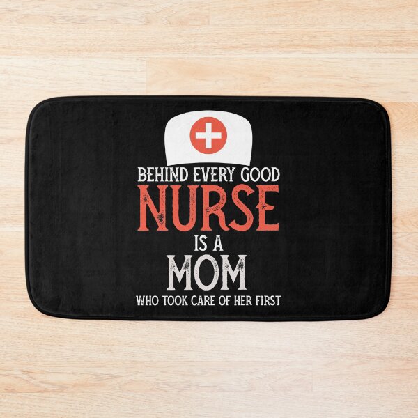 Item preview, Nurse appreciation week - behind every nurse is a mom who took care of her first designed and sold by PincGeneral.