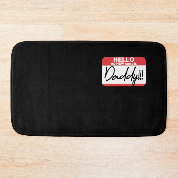 Item preview, Hello My new name is Daddy designed and sold by PincGeneral.