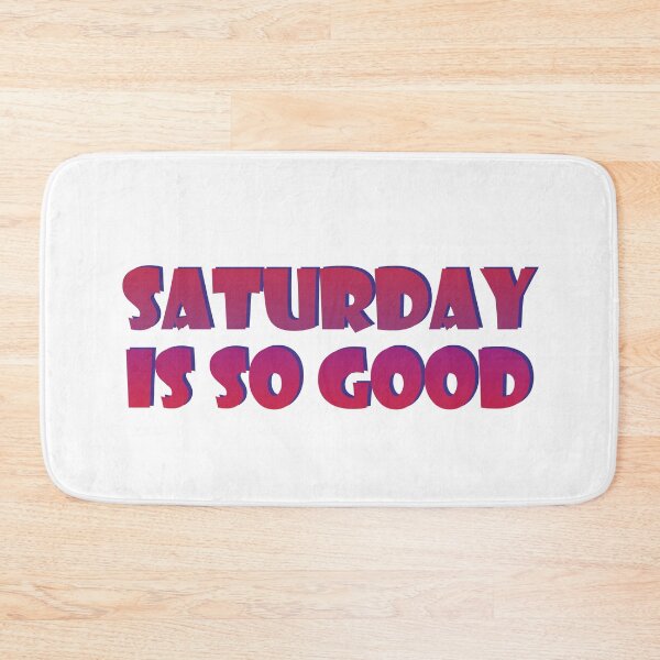 Item preview, Saturday is so good designed and sold by oleo79.