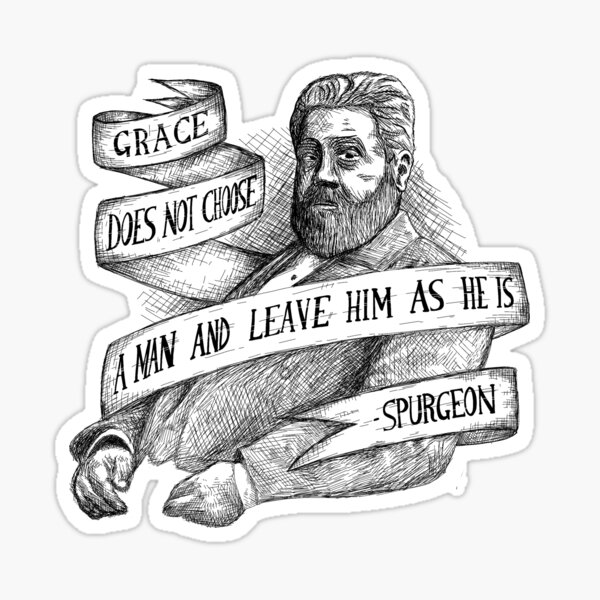 Spurgeon - Grace no elige a un hombre y se va. Pegatina