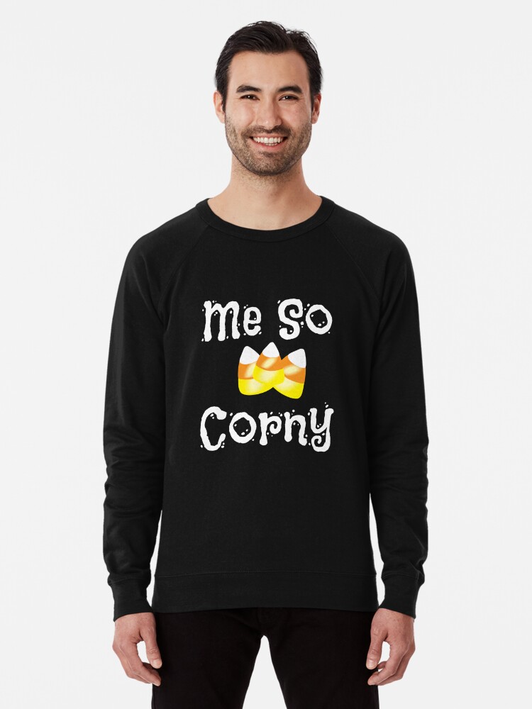  Funny Punny I'm So Corny Candy Corn Sweatshirt : Clothing,  Shoes & Jewelry