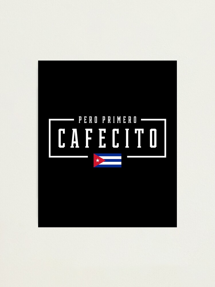 Pero Primero Cafecito Cuban Coffee Cuba Flag T-Shirt Pero Primero Cafecito Cuban Coffee Cuba Flag T-Shirt