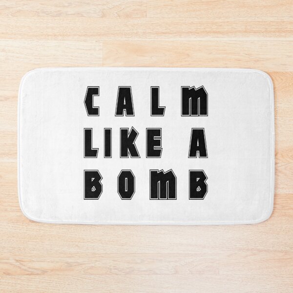Item preview, Calm like a bomb designed and sold by Pearcatprod.