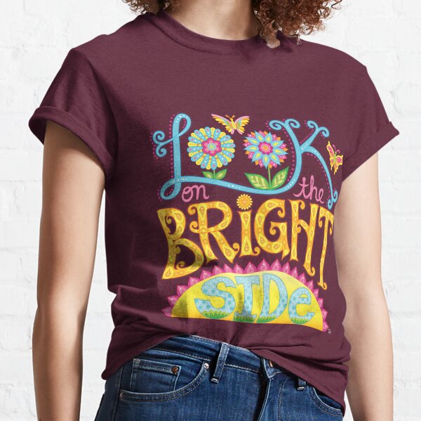 Always Look On The Bright Side Of Life T-Shirts for Sale | Redbubble