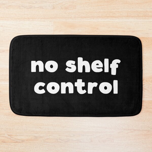 Item preview, No Shelf Control designed and sold by kapotka.