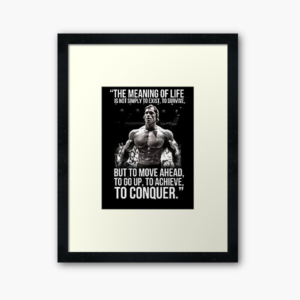 Arnold Schwarzenegger Arnie Conquer Quote Framed Art Print