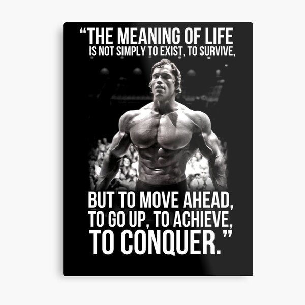 Arnold Schwarzenegger Arnie Conquer Quote Metal Print